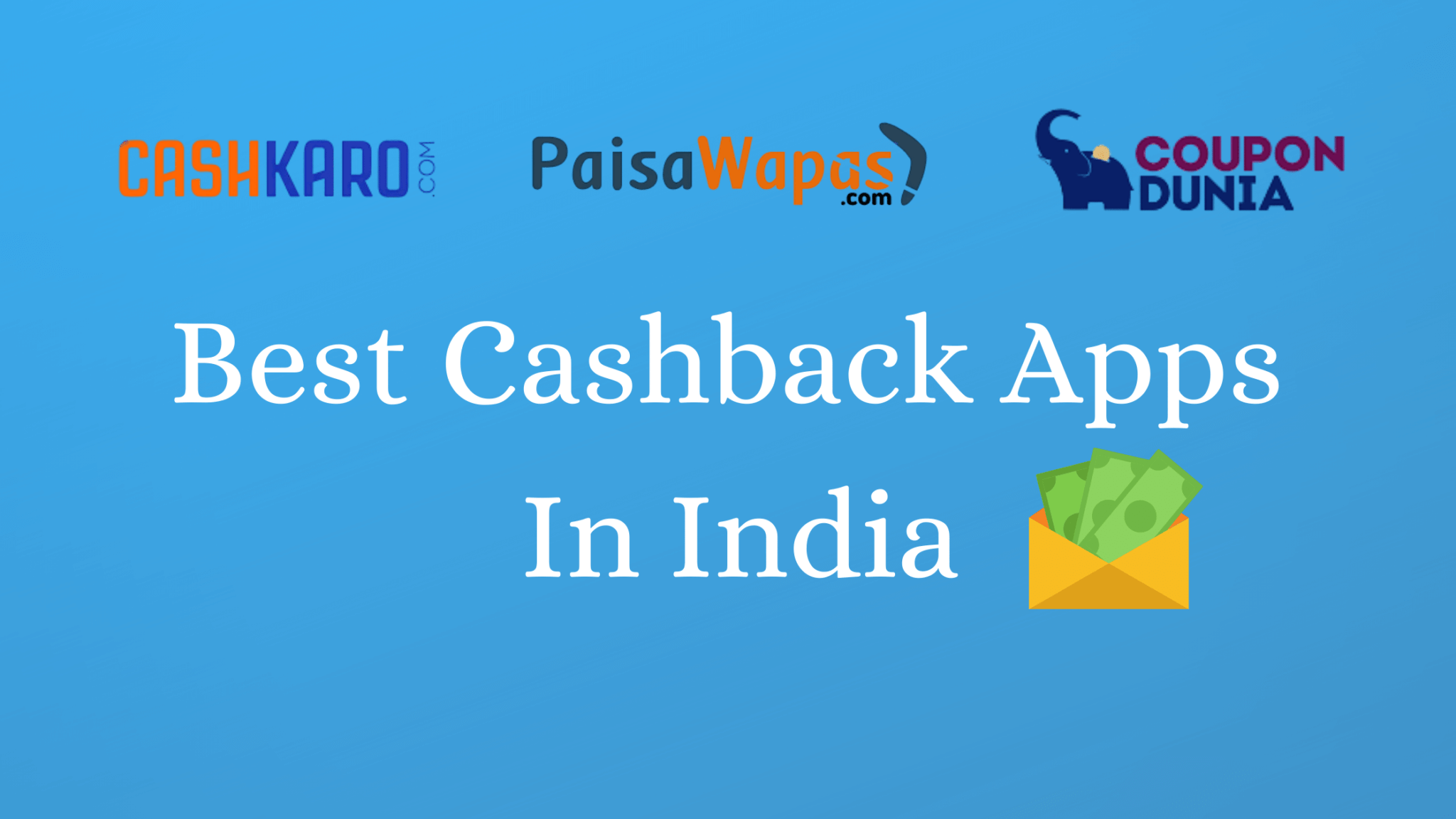 6 Best Cashback Apps In India You Should Know 2022