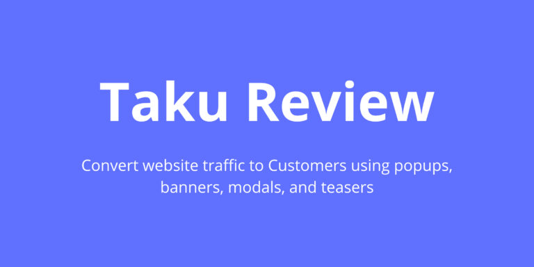 Taku Review - engage and convert users - popups, banners, modals, teasers - Taku.Cool Review